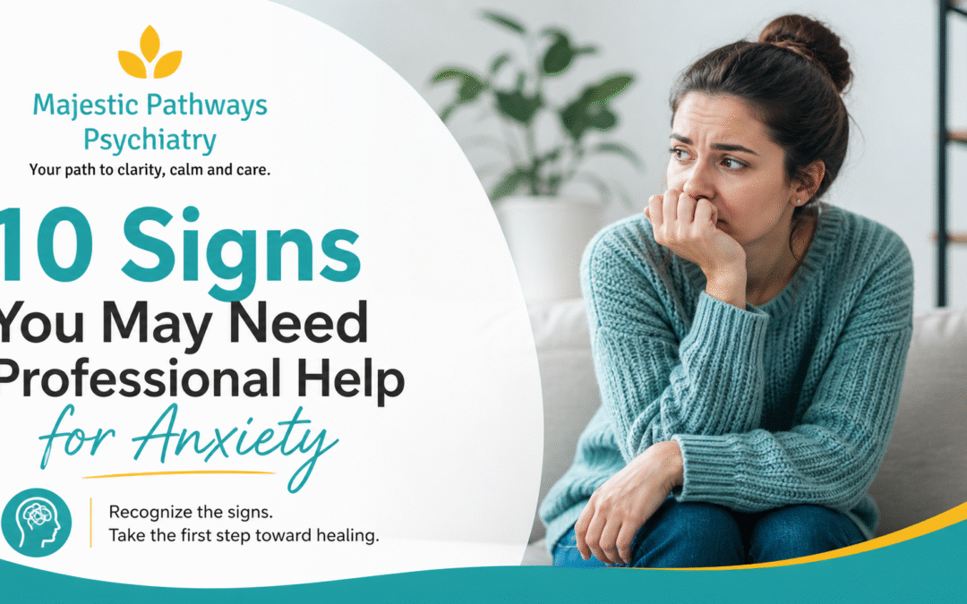 10 Signs You May Need Professional Help for Anxiety